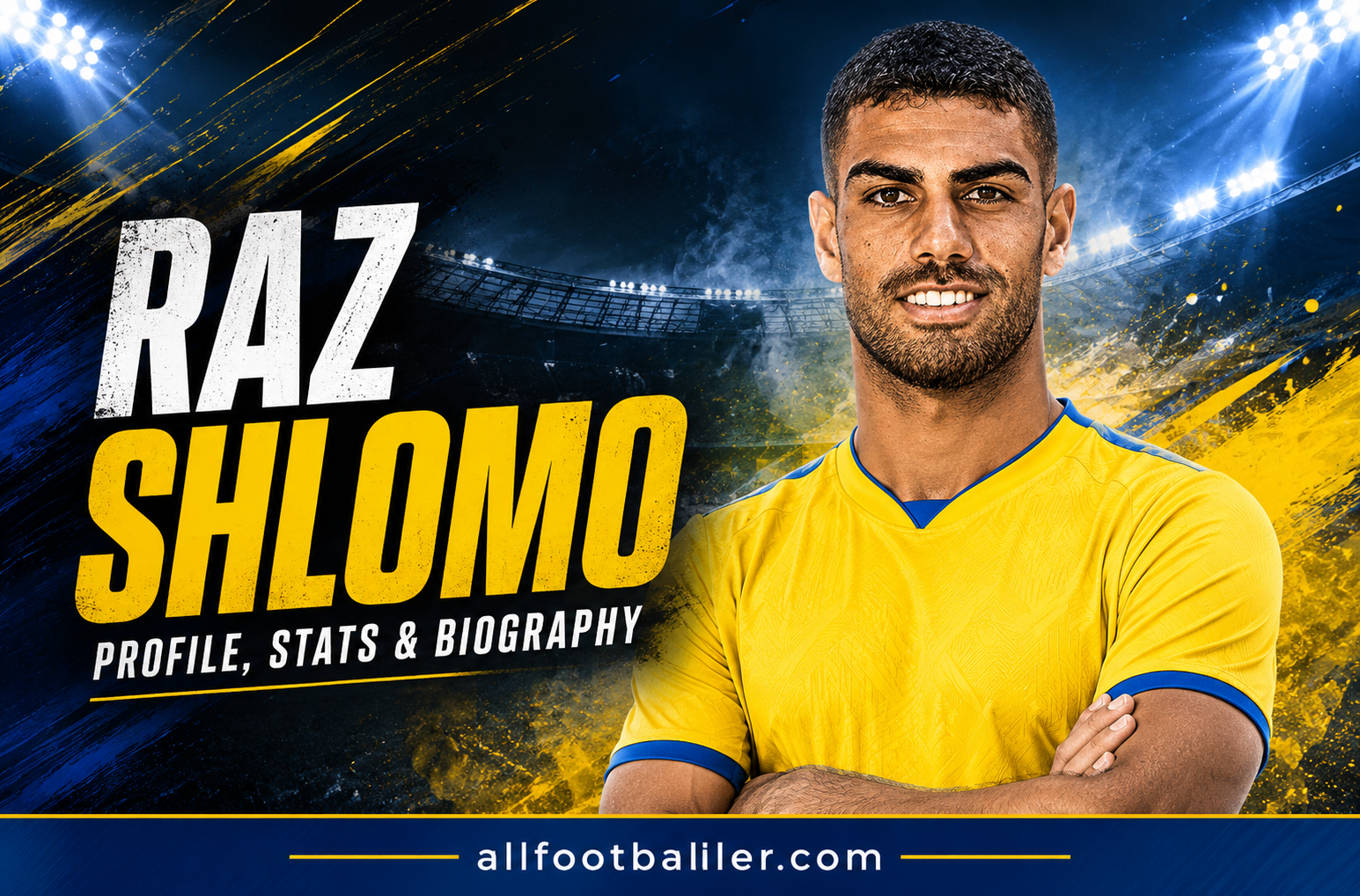 Raz Shlomo Profile: Age, Height, Wife, Girlfriend, Family, Career Stats, Net Worth, FIFA World Cup 2026 & Biography